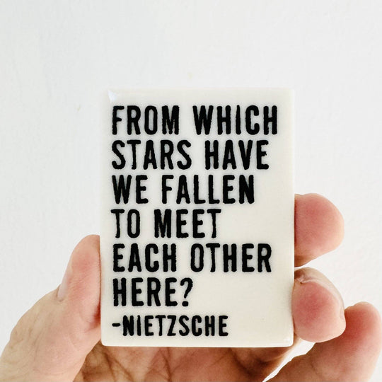 Ceramic screen printed nietzsche quote magnet