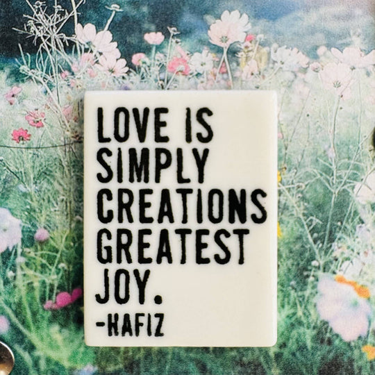 Ceramic screen printed hafiz quote magnet