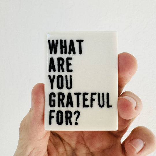 Ceramic screen printed gratitude quote magnet